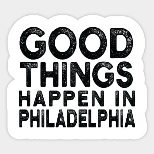 Bad Things Happen In Philadelphia bad things happen in philadelphia Sticker